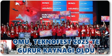 OMÜ, 8 Başarıyla TEKNOFEST, ISIF ve Patent Yarışmalarında Öne Çıktı